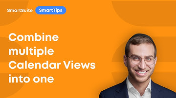 SmartTips: How to combine multiple calendar views in SmartSuite into one calendar