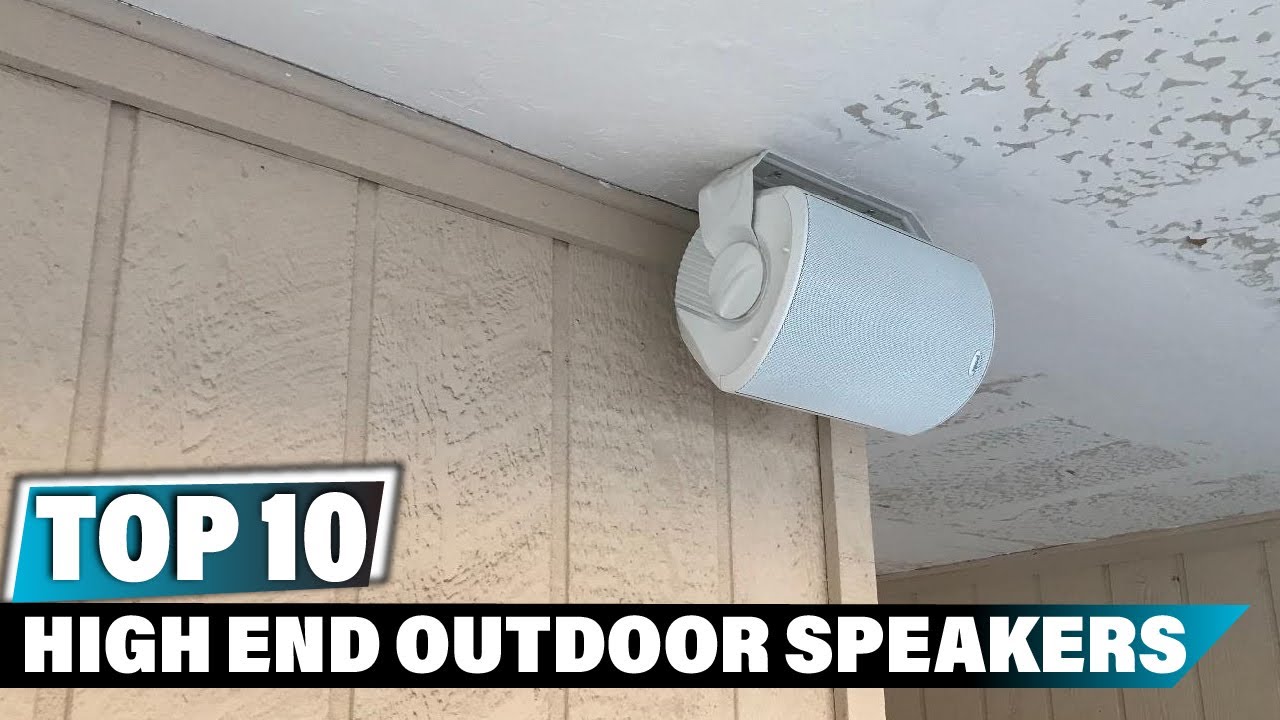 Best High End Outdoor Speaker In 2024 Top 10 High End Outdoor
