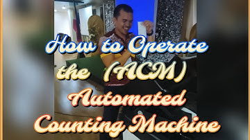 How to operate the Automated Counting Machine " ACM". Election 2025