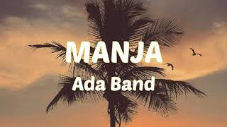Ada Band - Manja (Lirik)