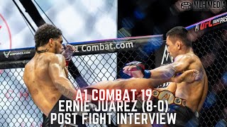 A1 Combat 19 | 8-0 Ernie Juarez Post Fight Interview | "Dana White, Sean Shelby, Call Me Bro"