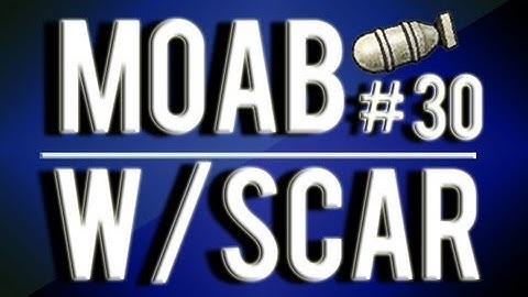 MW3: #30 MOAB With Every Gun - Scar L
