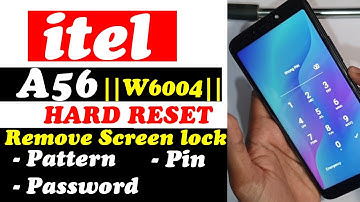 itel A56 Hard Reset & Bypass google account itel W6004 ||how to unlock/Remove Pattern/ Password/ Pin