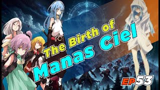 EP53 The Birth of Manas Ciel; The Evolution of Three Primordial Demon Beauties
