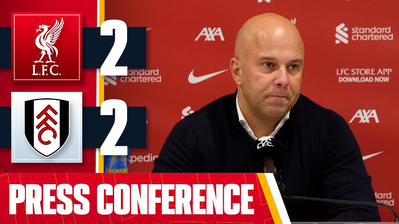 Arne Slot Post-Match Press Conference | Liverpool 2-2 Fulham - YouTube