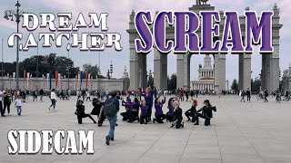 [K-POP IN PUBLIC][SIDECAM] DREAMCATCHER - SCREAM dance cover by SELF