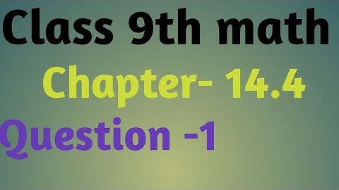 class 9th math chapter 14.4 question 1 by Modern Study