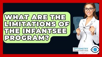 What Are The Limitations Of The InfantSEE Program? - Optometry Knowledge Base