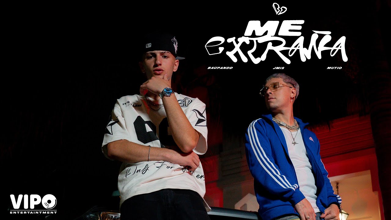 BAUPANDD X JMIS - ME EXTRAÑA (Prod. Mutio)