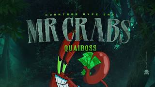 QuaiBoss x Countree Hype - Mr . Krabz [Official Audio]