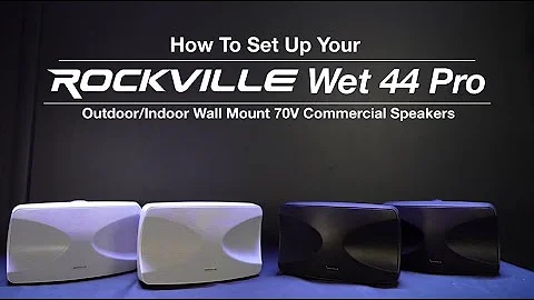 How To Set Up Your  (2) Rockville WET-44 PRO Patio/Outdoor/Indoor Wall Mount 70V Commercial Speakers