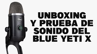 BLUE YETI X | Unboxing, Prueba De Sonido, Efectos De Voz...