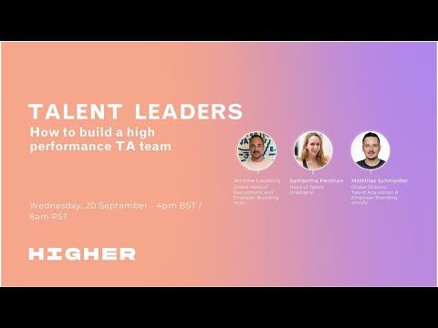 Webinar 18: TA Leaders  How to build a high performance TA team