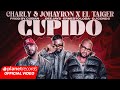 CHARLY & JOHAYRON ❌ EL TAIGER - Cupido (Prod. by Cuban Deejays, Ernesto Losa, Dj Conds) #repaton