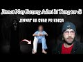 Jinnat nay admi ki tang tor di new horror ghost hunting