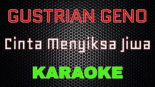 Gustrian Geno - Cinta Menyiksa Jiwa [Karaoke] | LMusical