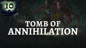 (D&D5E) Tomb of Annihilation: Episode 10 (1/2)
