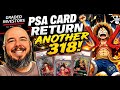 PSA Return another 318 cards coming home ONE PIECE is real!!