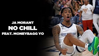 Ja Morant Mix - "No Chill"