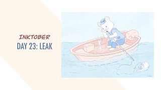 Leak - Inktober 2021 Day 23