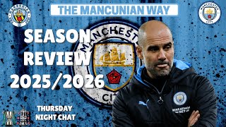 Thumbnail for SEASON REVIEW 20252026 - THURSDAY NIGHT CHAT - #mcfc #mancity #premierleague #carabaocup #facup