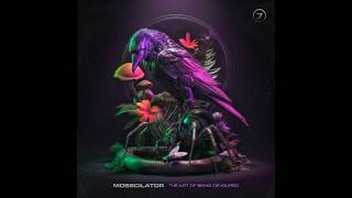 Mosscilator - Slugworth Wants a Gobstopper