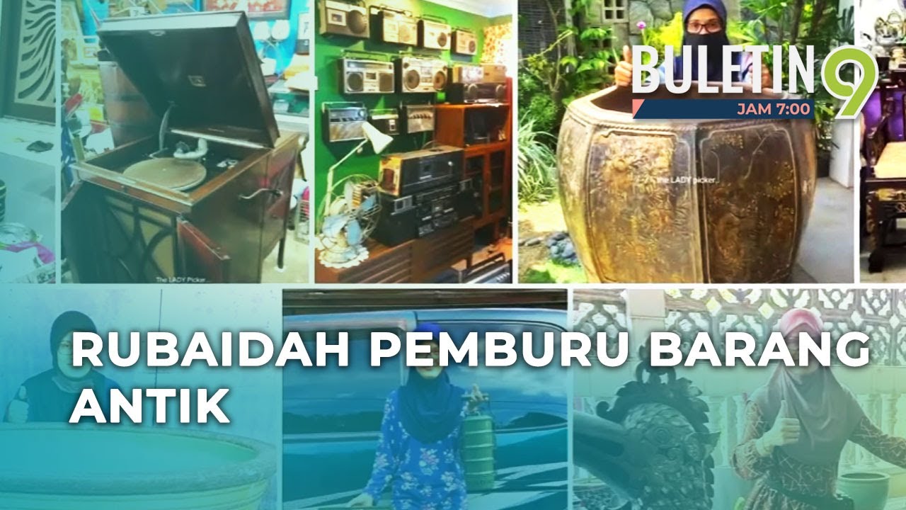 Minat Rubaidah Kepada Barangan Antik, Bukan Biasa-Biasa