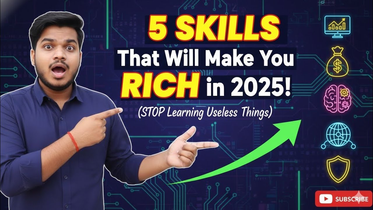 ​5 SKILLS That Will Make You RICH in 2025! (STOP Learning Useless Things)