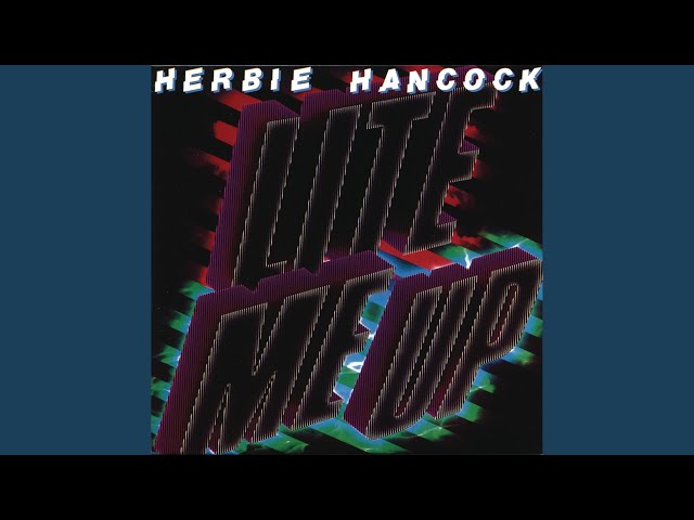 Herbie Hancock - Gettin' to the Good Part