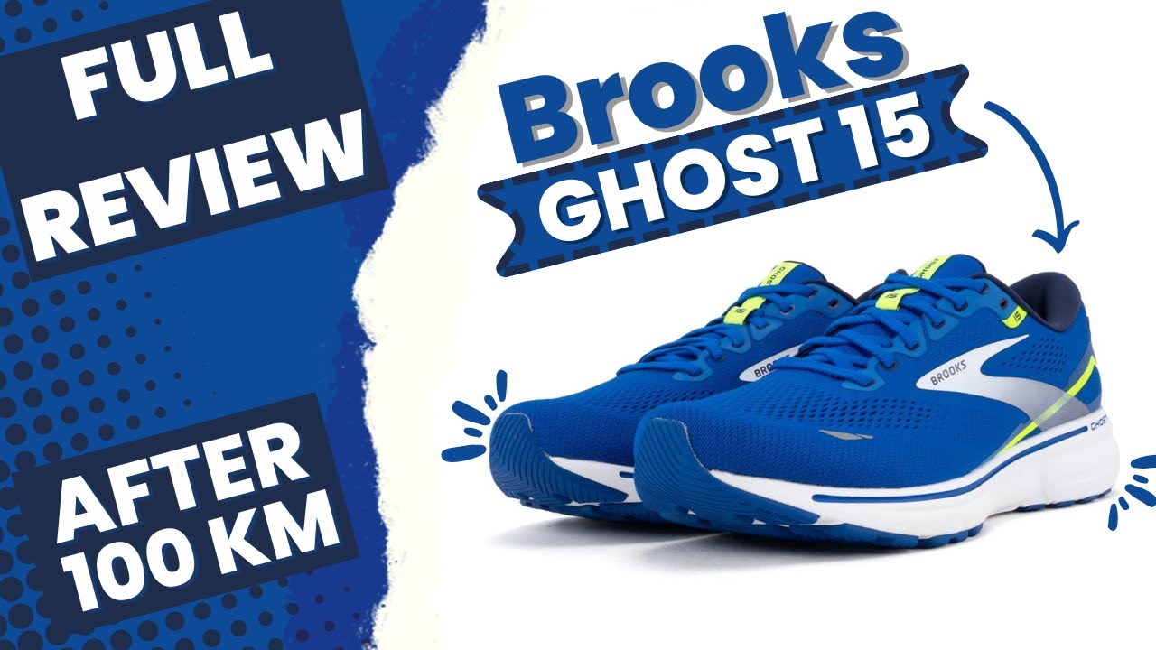 Brooks Ghost 15 - Shoe Review - 