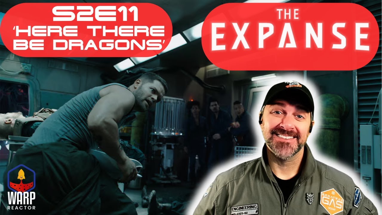 The Expanse S2E11 'Here There Be Dragons' - FIRST TIME WATCHING - REACTION