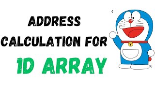 address calculation for 1D array