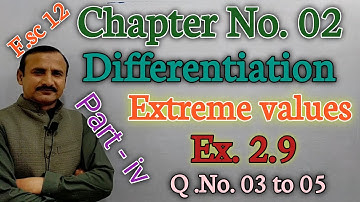 Differentiation, Increasing function, Decreasing function, Extreme value,Exercise 2.9 Q.No.03 to 05