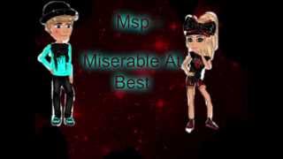 Msp - Miserable At Best - Sneak Peak