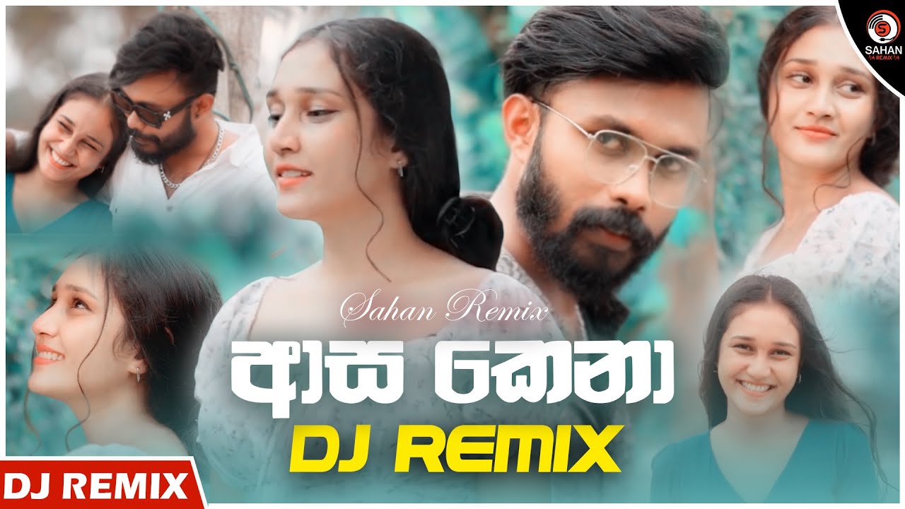 Asa Kena Dj remix     Nilan Fernando Dj Dasun Jay  Sinhala Dj Remix  Sahan Remix