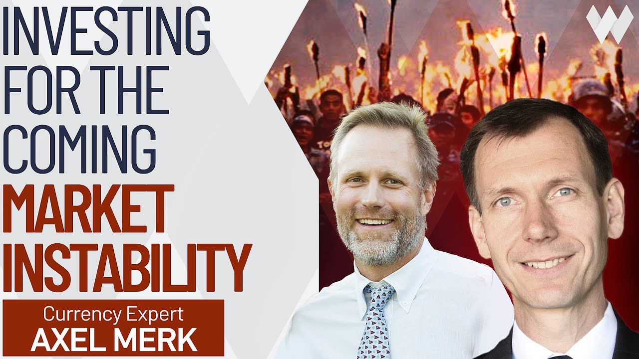 Money Expert Foresees Coming Instability Axel Merk PT2 YouTube