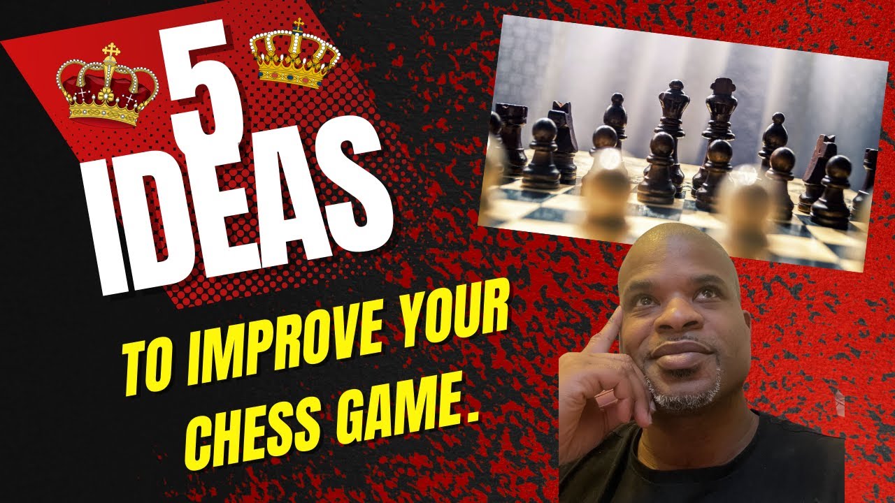 Improve your chess Now 