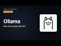 Ollama: Run Powerful AI Models On Your Own Computer