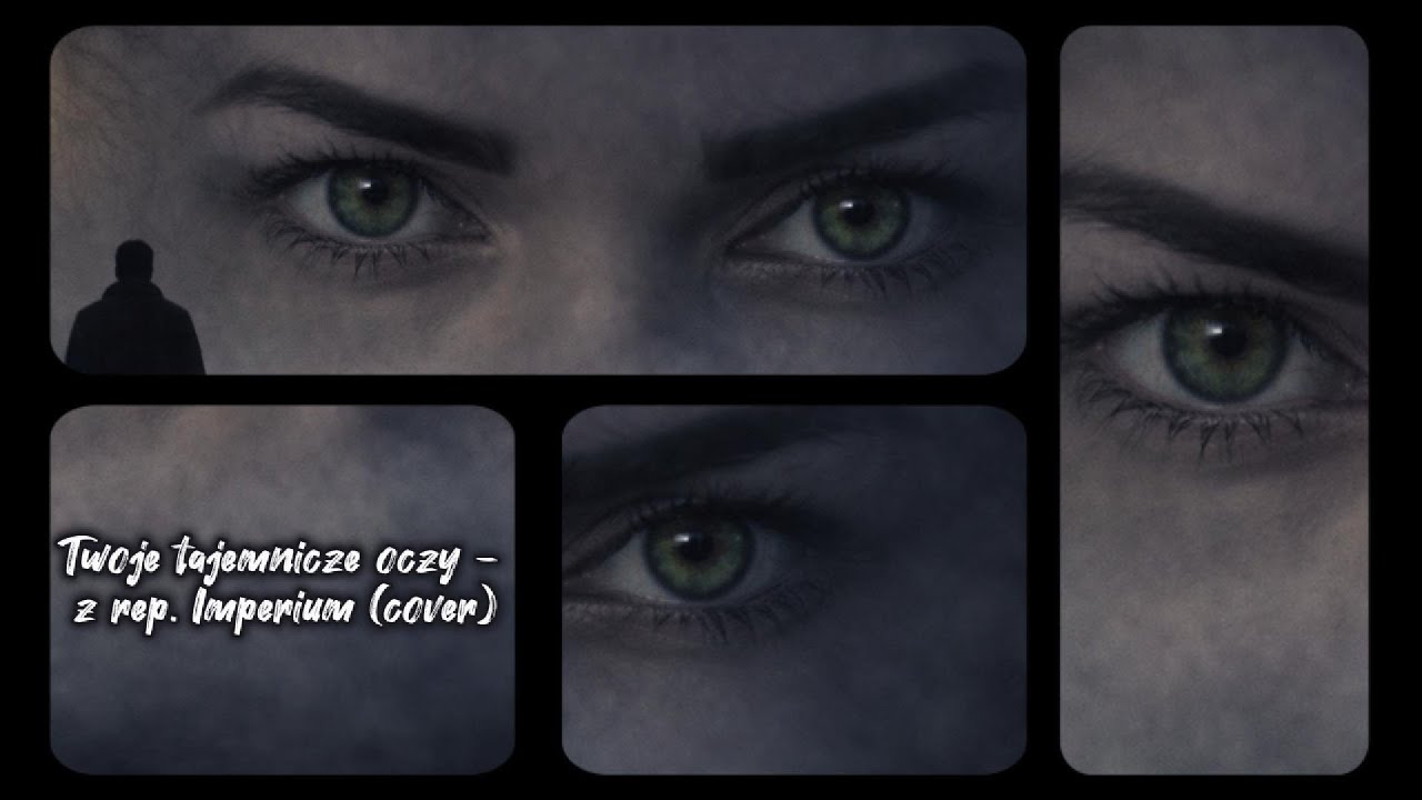 Twoje tajemnicze oczy - z rep. Imperium (Nierealni cover)