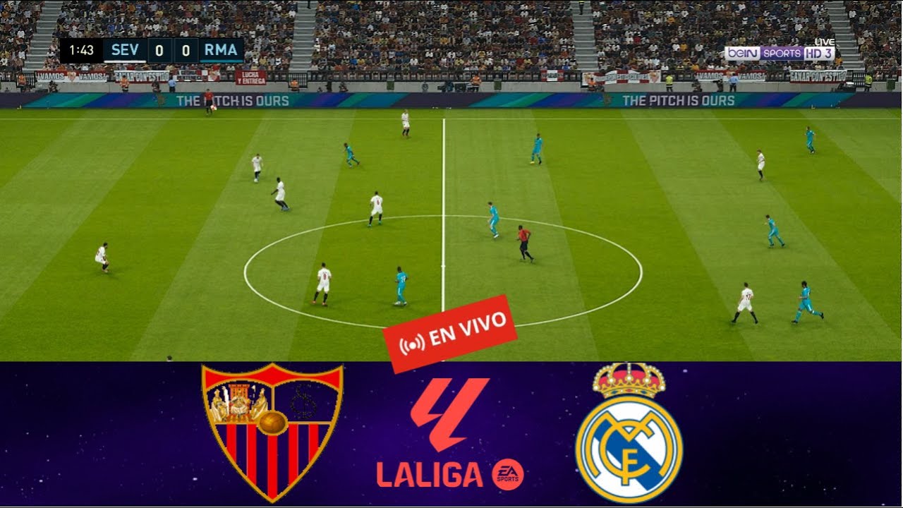 Partido Sevilla vs Real Madrid en vivo la Liga partido completo ...