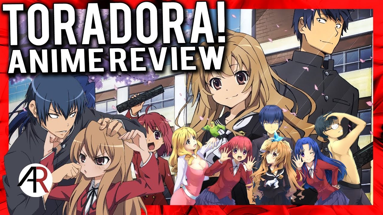 Toradora! Anime Review: Just Another Angry, Small Schoolgirl