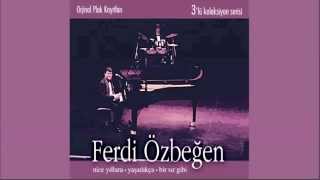 Ferdi Özbeğen - Neredesin Nerede Resimi