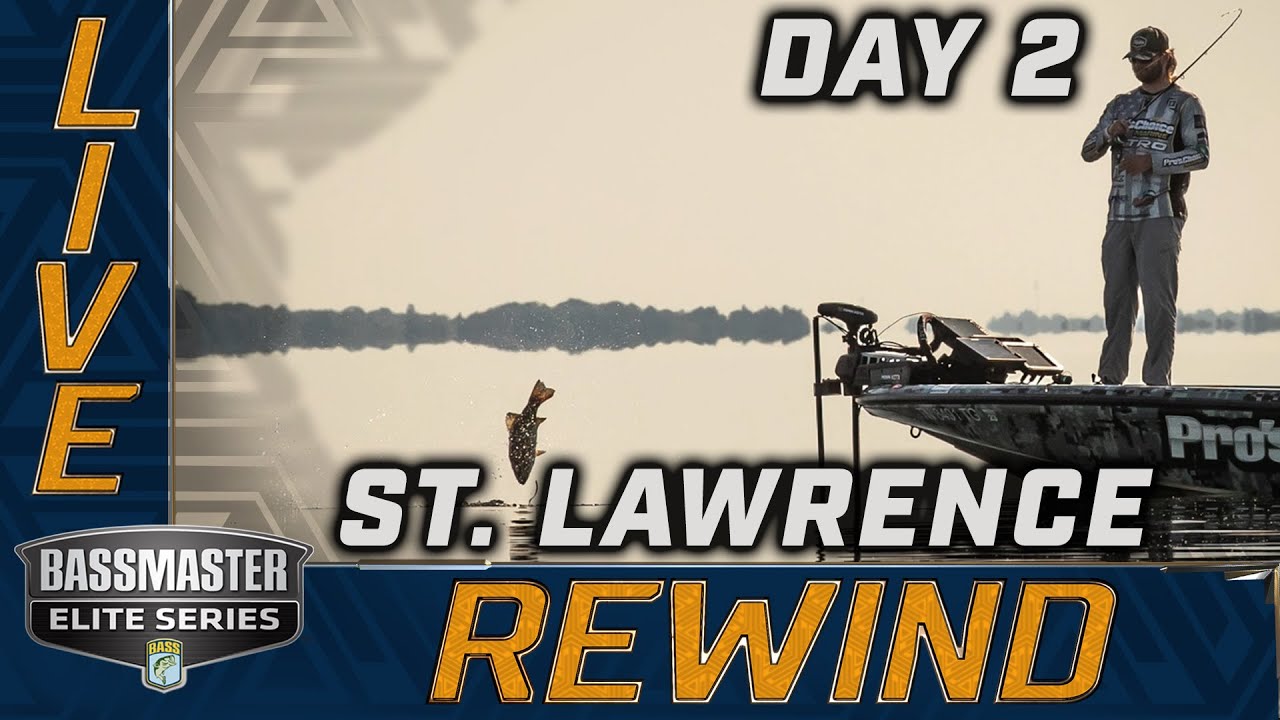 2022 Bassmaster LIVE at St. Lawrence River - Day 2 (FRIDAY) 