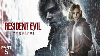 RESIDENT EVIL 9 REQUIEM - Walkthrough Part 5 [No Commentary]