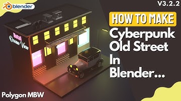 How To Make Cyberpunk Old Street In Blender Step By Step Process | 3D Modeling By Polygon MBW