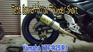 Check Sound Suara merdu Knalpot Hedon Knalpot super muahal Arrow Thunder Short di Yamaha YZF-R25/R3