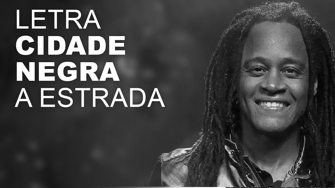 Cidade Negra A Estrada LETRA I LYRIC YouTube