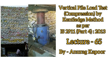 Vertical Pile Load Test (Compression) by Kentledge Method as per IS 2911 (Part 4): 2013|Geotechnical