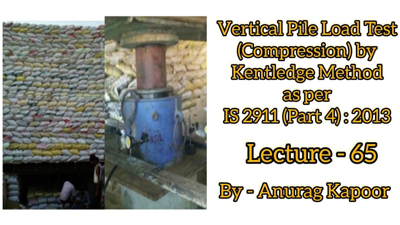 Vertical Pile Load Test Compression By Kentledge Method As Per IS vertical-pile-load-test-compression-by-kentledge-method-as-per-is