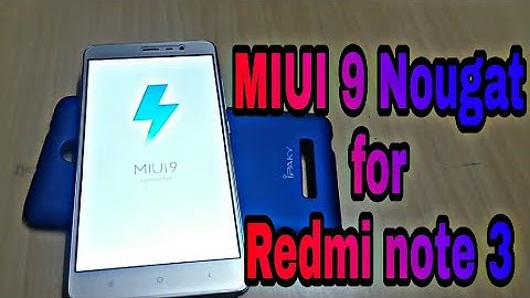 Install MIUI 9 Nougat in Redmi Note 3